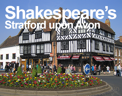 Student Tour to Shakespeare's Stratford upon Avon